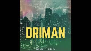 DRIMAN  Jarahn ft Monty Audio [upl. by Lough]