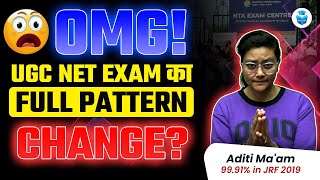 NTA UGC NET Update  UGC NET 2024 Exam Pattern Changed 😱 UGC का पूरा Pattern हुआ Change  Aditi Mam [upl. by Cnut]