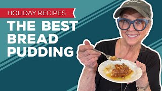 Holiday Cooking amp Baking Recipes The Best Bread Pudding Recipe [upl. by Anneres283]