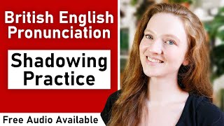 British English Pronunciation Shadowing Exercises Listen and Repeat [upl. by Enner267]