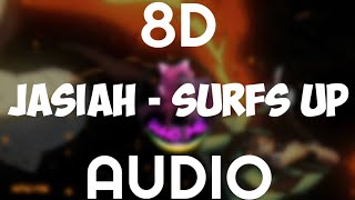 Jasiah  Surfs Up 8d audio [upl. by Rheinlander]