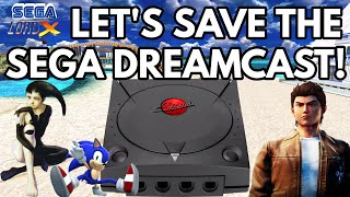 Lets Save the Sega Dreamcast [upl. by Ilahsiav]