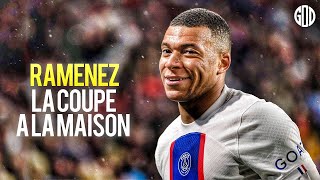 Kylian Mbappé ● Ramenez La Coupe A La Maison ● Amazing Goals amp Skills 2023  HD [upl. by Annodal785]