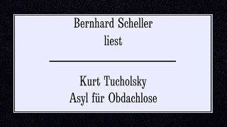 Kurt Tucholsky „Asyl für Obdachlose“ 1928 [upl. by Cleodel]