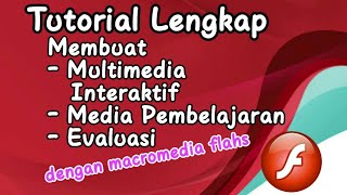 Tutorial Membuat Multimedia dengan Macromedia Flash [upl. by Ilowell]