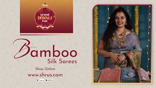 Bamboo Silk Saree by Shrus  Shrus Grand Diwali Fest [upl. by Eibot]