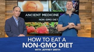 How to Eat a NonGMO Diet with Jeffrey Smith [upl. by Ydnor460]