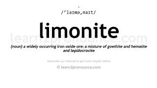 How to pronounce Limonite  English pronunciation [upl. by Melodee]