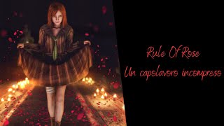 Rule of Rose Un capolavoro incompreso [upl. by Erdnoid193]