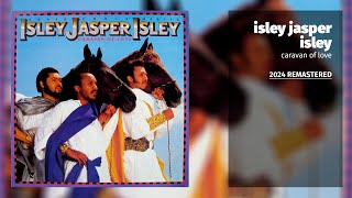 Isley Jasper Isley  Caravan Of Love 2024 Remastered [upl. by Cantlon]