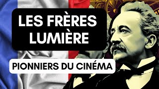 Les Frères Lumière  Les Pionniers du Cinéma et lInvention qui a Changé le Monde [upl. by Arella]