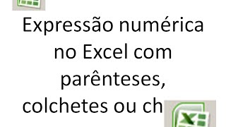 Expressão numérica no Excel [upl. by Emanuele]