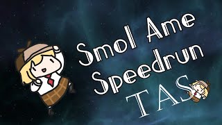 Smol Ame TAS  Full Game All Stages [upl. by Ylrad125]