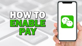 How To Enable WeChat Pay Quick Tutorial [upl. by Vinaya]