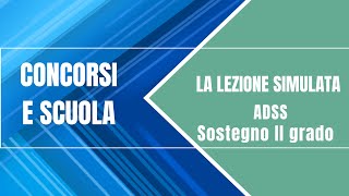 La lezione simulata  Esempio 6  Sostegno secondaria II grado ADSS [upl. by Cybill]