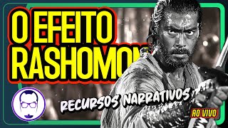 RECURSOS NARRATIVOS O QUE É EFEITO RASHÔMON  AO VIVO  NERD RABUGENTO [upl. by Barbaresi]