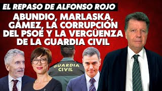 Alfonso Rojo “Abundio Marlaska Gámez la corrupción del PSOE y la vergüenza de la Guardia Civil” [upl. by Elfont448]