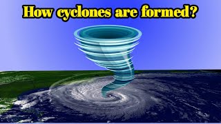 How cyclones are formed  How it forms [upl. by Larrad]