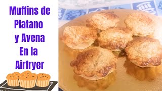 Muffins de Platano y Avena en la Airfryer [upl. by Noman]