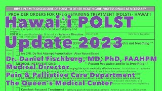 Improved Hawaii POLST Form 2023 stepbystep essentials with Dr Daniel Fischberg [upl. by Musetta]