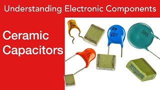 Understanding Ceramic Capacitors Disc Ceramic MLCC SMT capacitors ceramiccapacitors [upl. by Naibaf854]