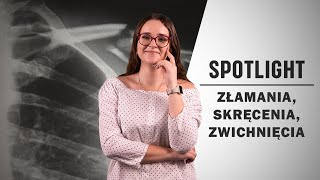 Złamania skręcenia zwichnięcia  Spotlight [upl. by Trilby846]