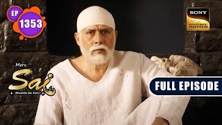 चमत्कारी Sai  Mere Sai  Ep 1353  Full Episode  20 Mar 2023 [upl. by Cleodal166]