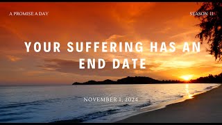 Your Suffering Has an End Date  November 1 2024 [upl. by Latsryk]