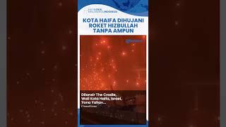 Haifa Dihujani Roket Hizbullah Sirene Meraung di Seluruh Wilayah Wali Kota Kami Jadi Target Utama [upl. by Hcire]