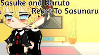 Sasuke and Naruto react to Sasunaru Gacha Club 13 [upl. by Beverlie]