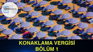 KONAKLAMA VERGİSİ HAKKINDA HER ŞEY BÖLÜM 1 [upl. by Paderna]