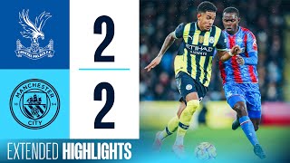 EXTENDED HIGHLIGHTS  Crystal Palace 22 Man City  City come back TWICE to take a point [upl. by Anika486]