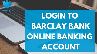 How to Login Barclays Online Banking  SignIn Barclays Bank Account  2020 [upl. by Betthezel]