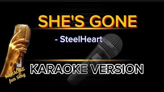 SHES GONE with LYRICS karaoke Version by Steelheart shesgoneLyrics [upl. by Lauder]