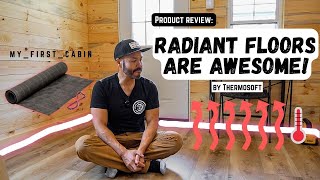 Tiny Home RADIANT FLOOR Review How to install and How much From Thermosoft  MFC Ep 6 [upl. by Fanchan560]