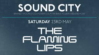 The Flaming Lips  Live at Sound City in Liverpool England May 23 2015 [upl. by Suelo]