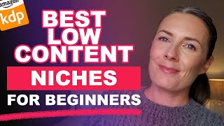 These Are The Best Low Content Book Niches For Beginners Publishing On Amazon KDP [upl. by Eizeerb793]