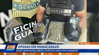 Operación Maracanazo Senad desmantela mega complejo narco en Canindeyú [upl. by Epoillac805]