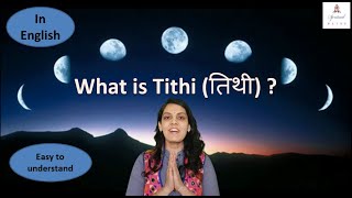 What is Tithi   Tithi तिथी  Tithi in vedic astrology [upl. by Vanden897]