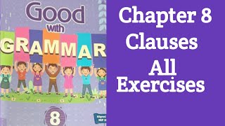 Good with GrammarClass 8Chapter 8ClausesAll Exercises englishmasti7114 [upl. by Pillihp573]