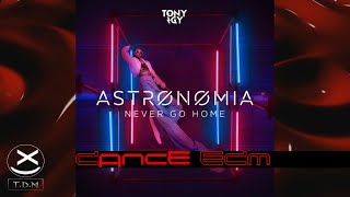 Tony Igy  Astronomia Never Go Home LAUXIER Bootleg 😍🔥 [upl. by Jaunita358]