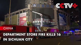 Department Store Fire Kills 16 in Sichuan City [upl. by Elyc]