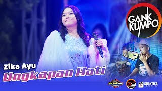 Ungkapan Hati  Zika Ayu  GANK KUMPO LIVE IN CARANGREJO  KEVIN AUDIO [upl. by Andrien]