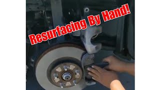 Resurfacing Brake Rotors by Hand [upl. by Assile]