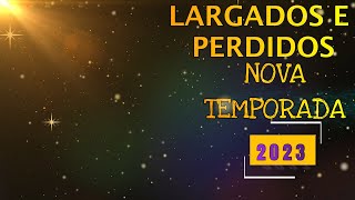 NOVA TEMPORADA COMPLETA 2023  LARGADOS E LASCADOS 2023  TEMPORADA DUBLADALARGADOS E PERDIDOS [upl. by Sicard]