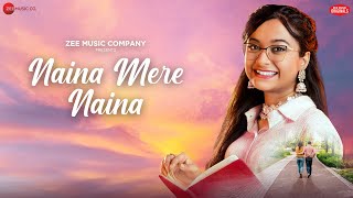 Naina Mere Naina  Ranita Banerjee Jeet Gannguli Chandrani Ganguli  A Zee Music Co x ZeeTV collab [upl. by Rohn619]