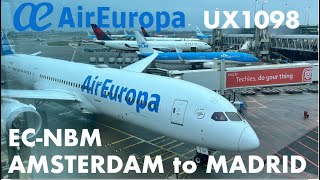 Flight report Air Europa UX1098 Amsterdam to Madrid B7879 DreamlinerBusiness Class AirEuropa [upl. by Aieki]