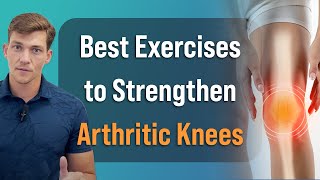 Best Exercises to Strengthen Painful Arthritic Knees [upl. by Finnie837]