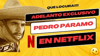 PRIMICIA PEDRO PÁRAMO se estrena en NETFLIX es OFICIAL I Mirá el ADELANTO [upl. by Ehr]