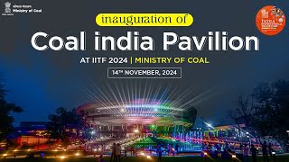 Inauguration of Coal India Pavilion at IITF 2024  Ministry of Coal [upl. by Browne]